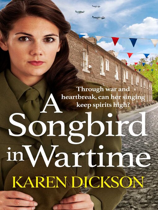Title details for A Songbird in Wartime by Karen Dickson - Wait list